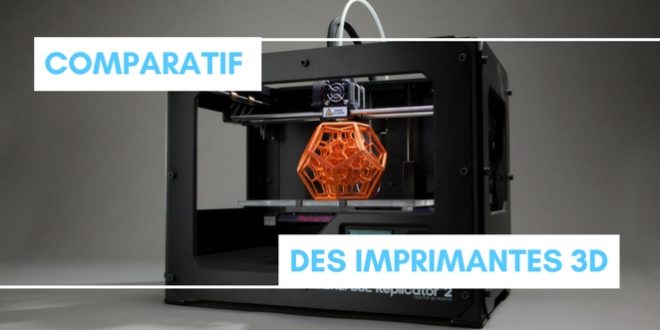 Meilleure imprimante 3D : comparatif pour débuter
